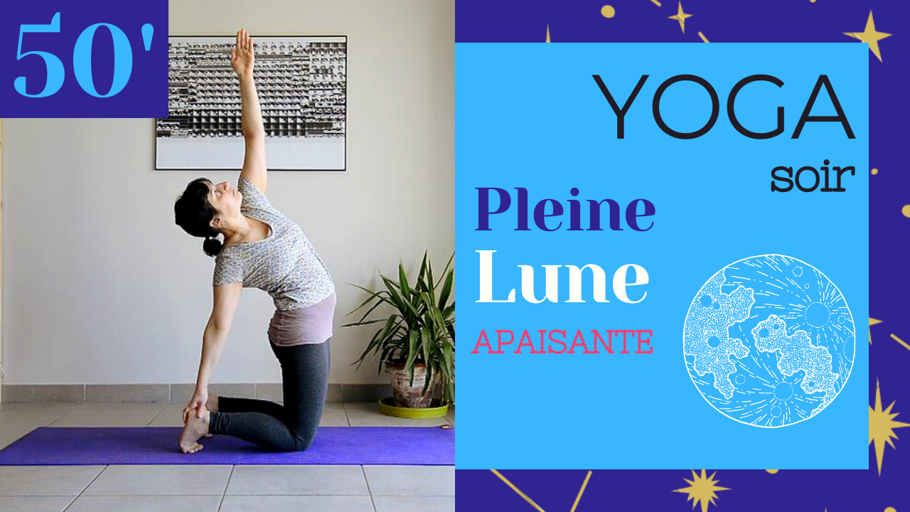 Hatha Yoga du soir débutant Pleine lune séance apaisante