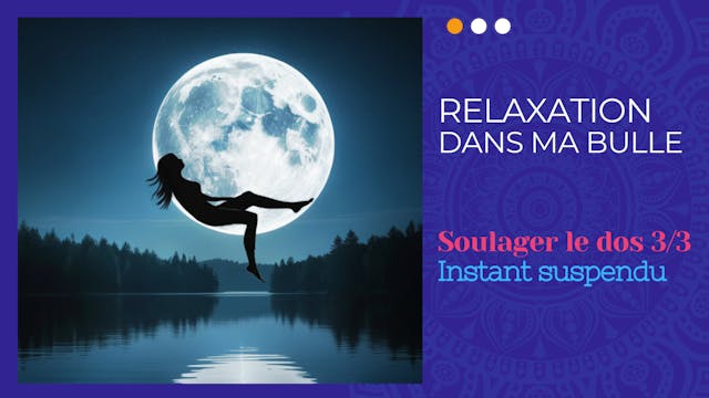 Dans ma bulle | 10 minutes de relaxation guidée pour se calmer