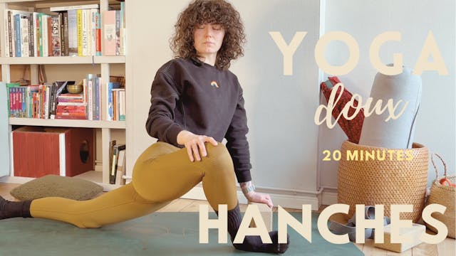 Yoga doux - Hanches - 20 min