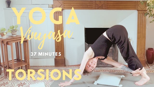 Yoga Vinyasa - Torsions - 37 min