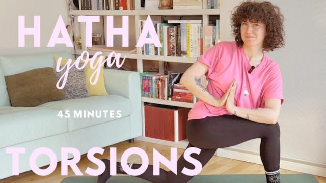 Hatha Yoga - Torsions - 45 min