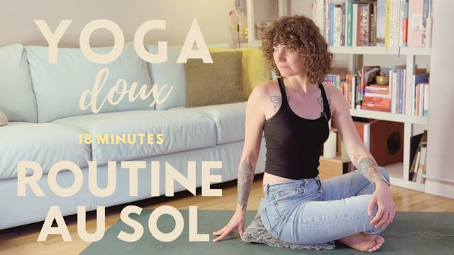 Yoga doux - Routine au sol - 18 min