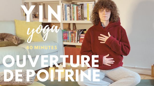 Yin Yoga - Ouverture de poitrine - 40 min