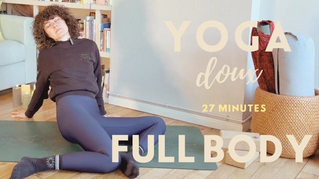 Yoga Doux - Full body - 27 min