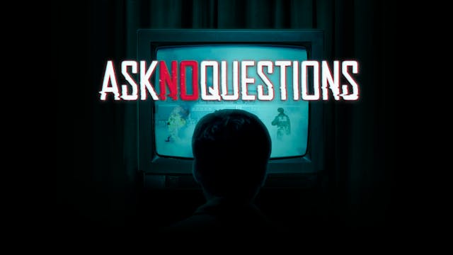 Ask No Questions