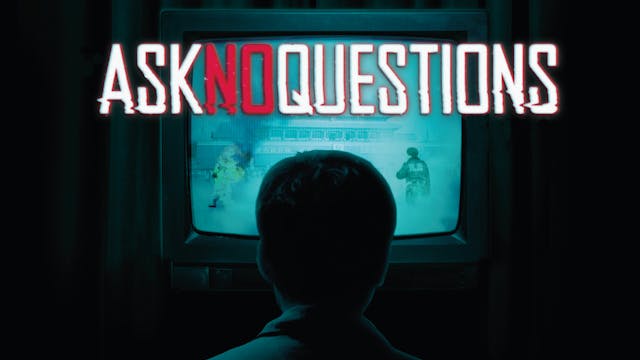 Ask No Questions - Screener 