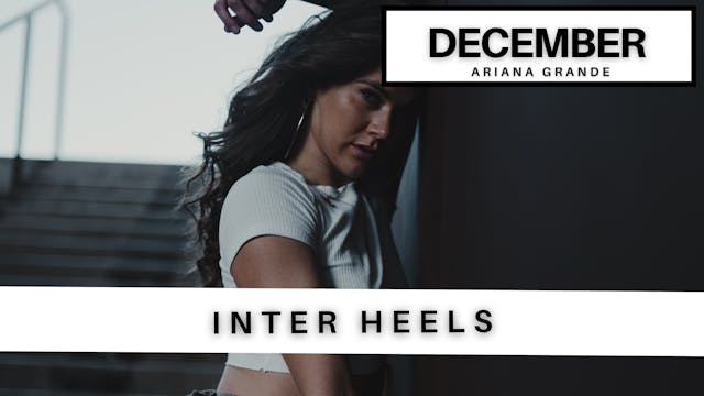 INTER HEELS: DECEMBER - ARIANA GRANDE