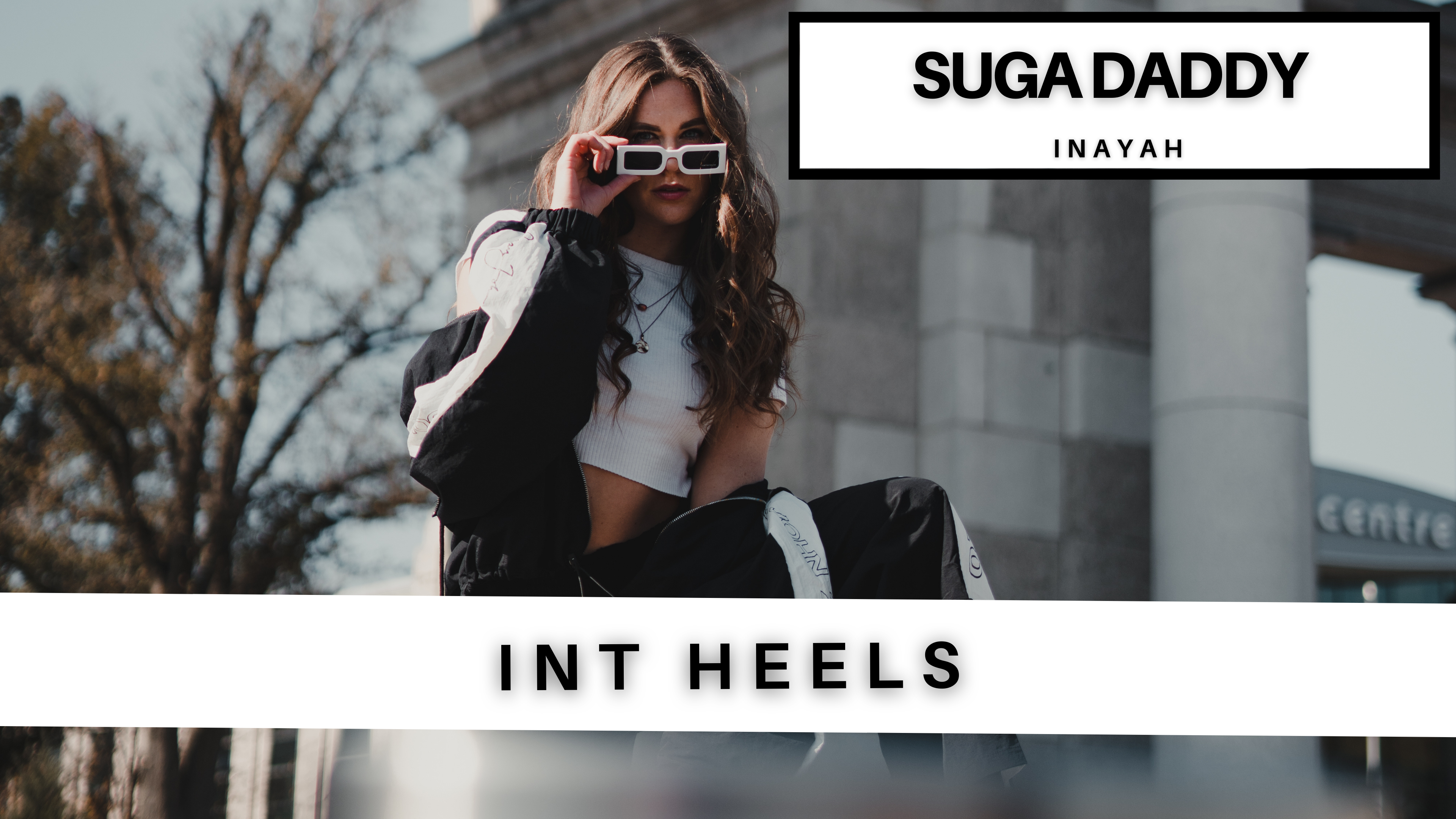 INT HEELS: SUGA DADDY - INAYAH