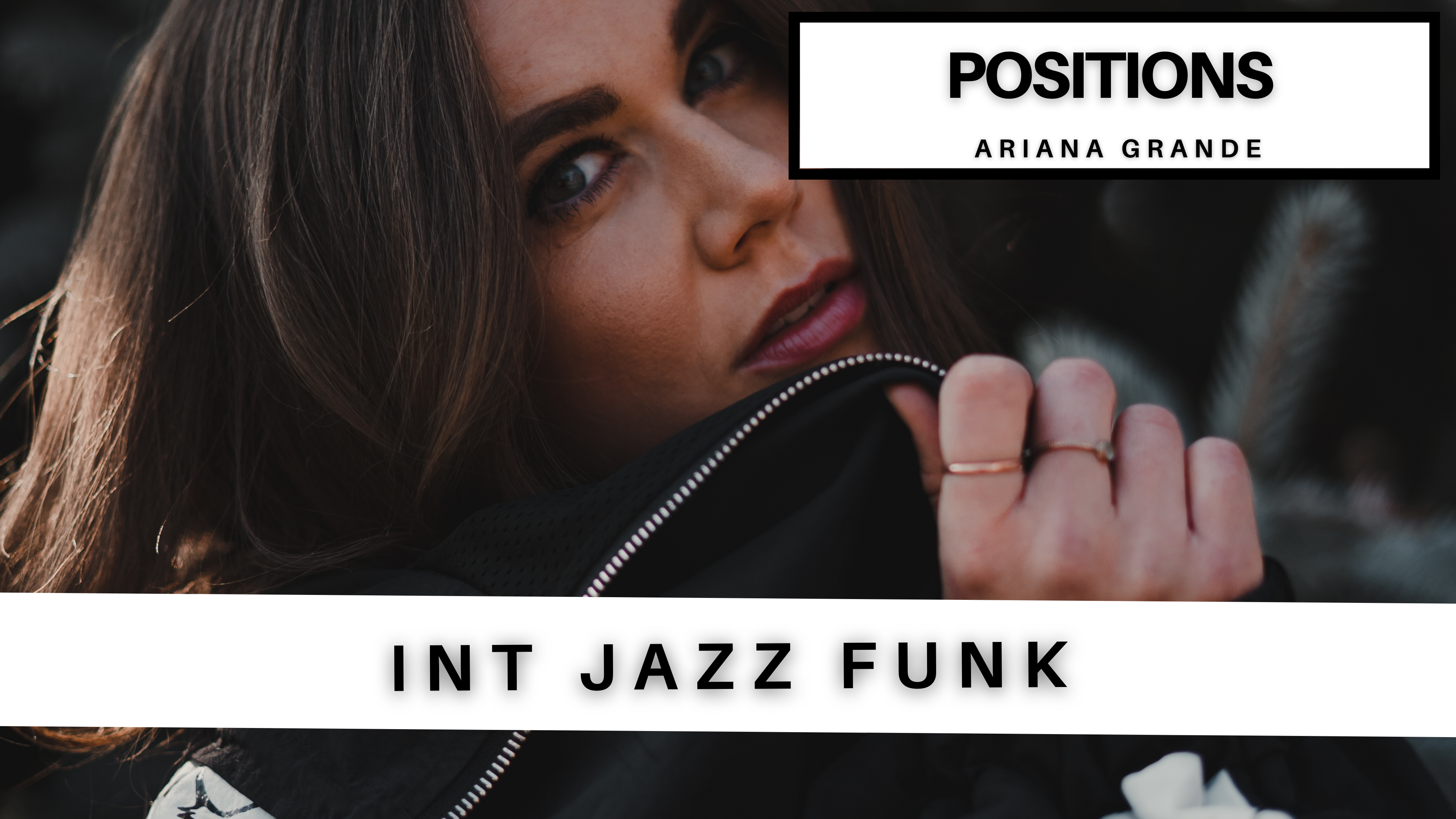 BEG/INT JAZZ FUNK: POSITIONS - ARIANA GRANDE