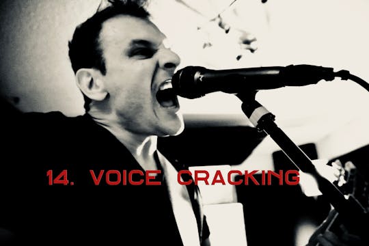 14. Voice Cracking