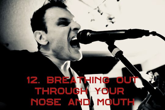 12. Breathing Out Through Nose and Mouth