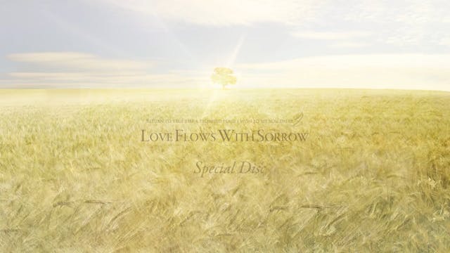 Bonus Movie - Love Flows With Sorrow -