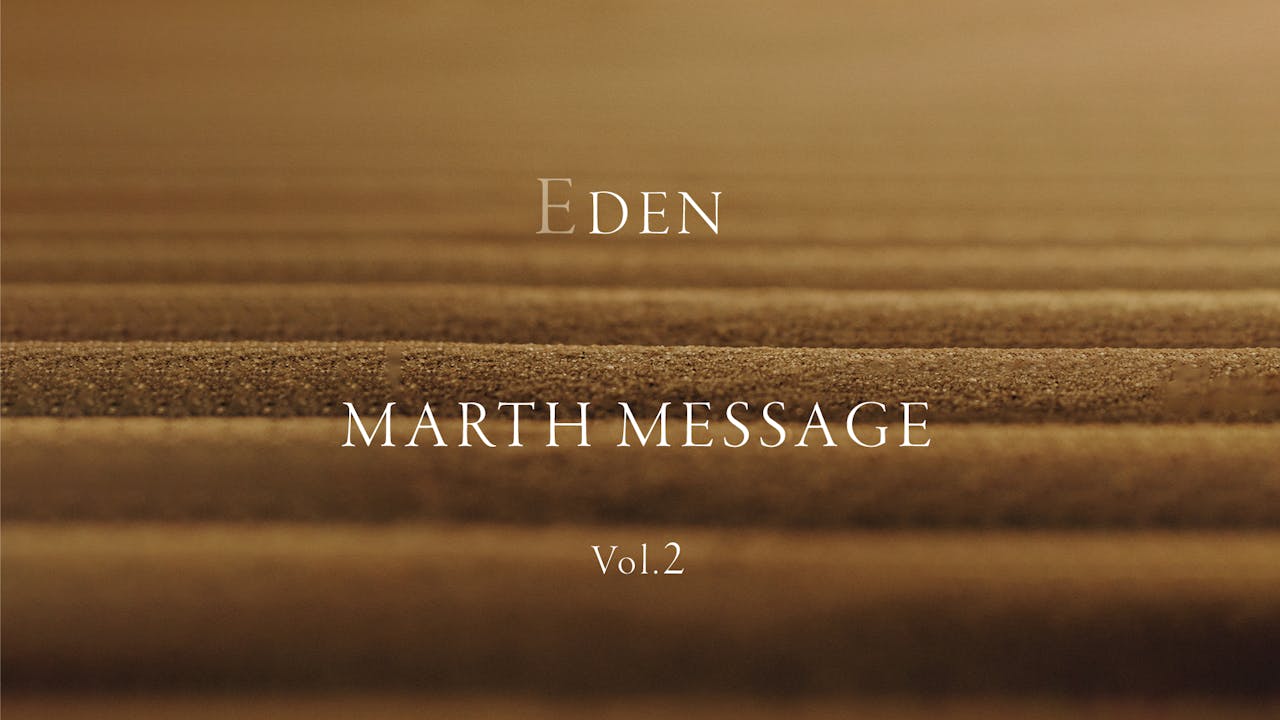 Vol.2 EDEN MARTH Message movie