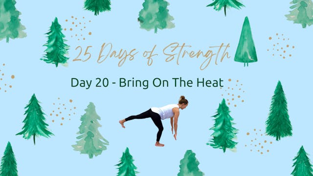 Day 20 - Bring On The Heat