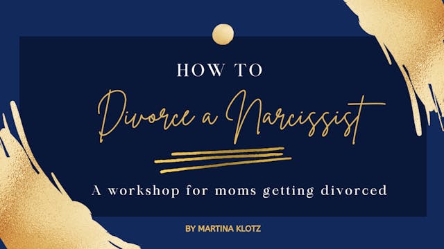 How To Divorce A Narcissist Workshop