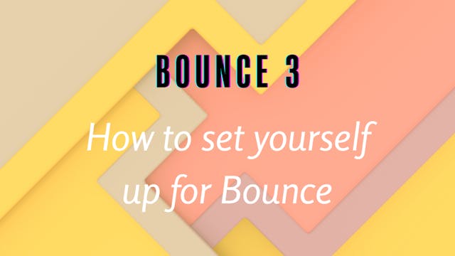 How To Set Yourself Up For Bounce