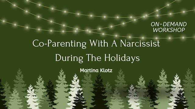 Co-Parenting With A Narcissist During The Holidays Workshop