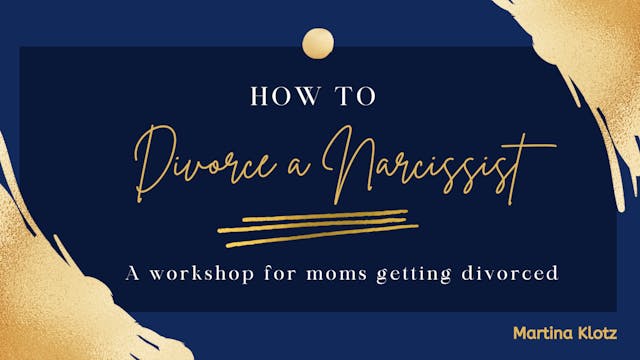 How to Divorce a Narcissist Workshop