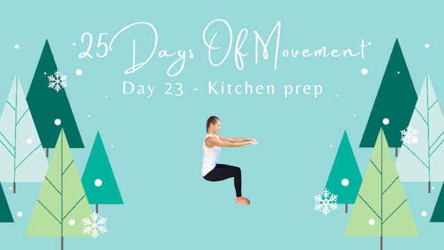 25 Days Of Movement - Day 23 - Kitche...