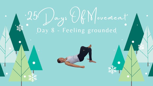 25 Days Of Movement - Day 8 - Feeling...