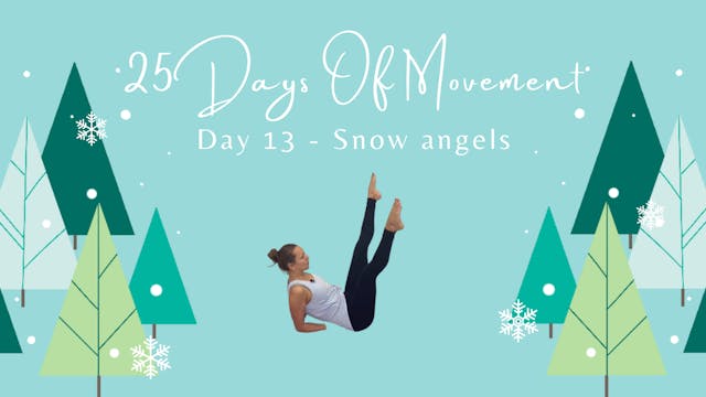 25 Days Of Movement - Day 13 - Snow A...