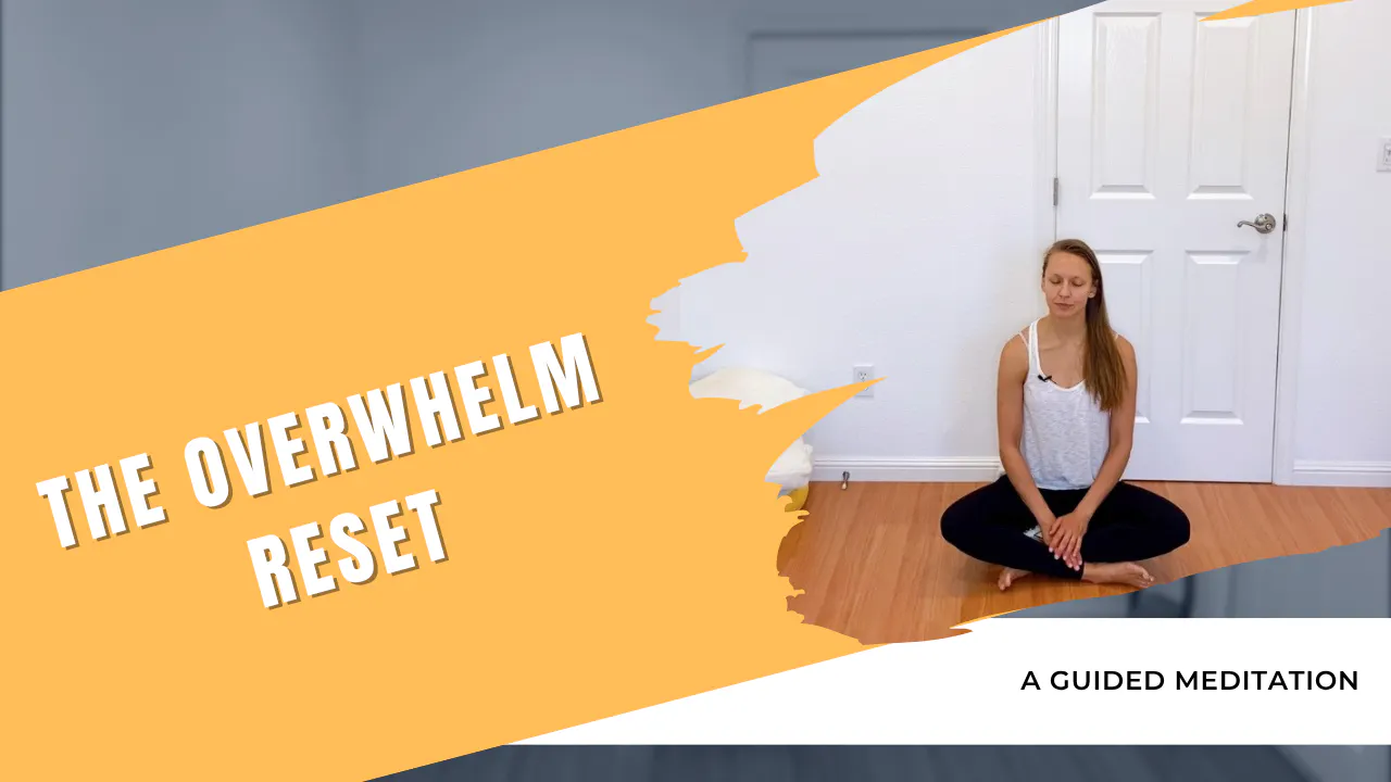The Overwhelm Reset