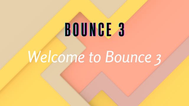 Welcome to Bounce 3