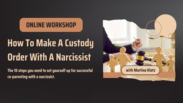 How To Make A Custody Order With A Narcissist Workshop