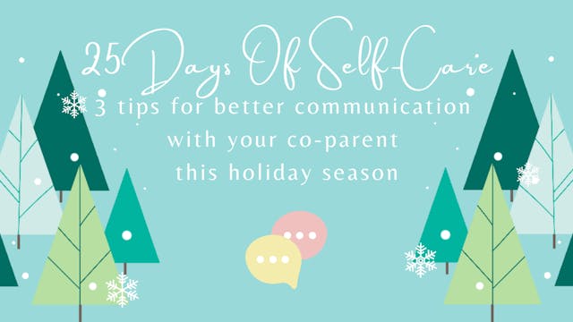 3 Tips For Better Communication With Your Co-Parent This Holiday Season