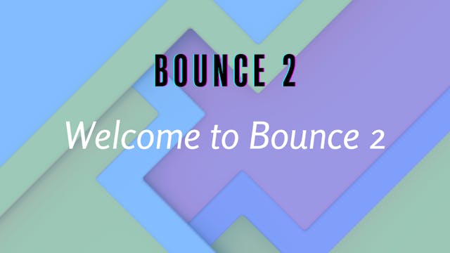 Welcome to Bounce 2