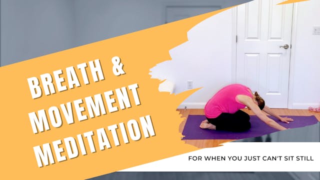 Breath and Movement Meditation 