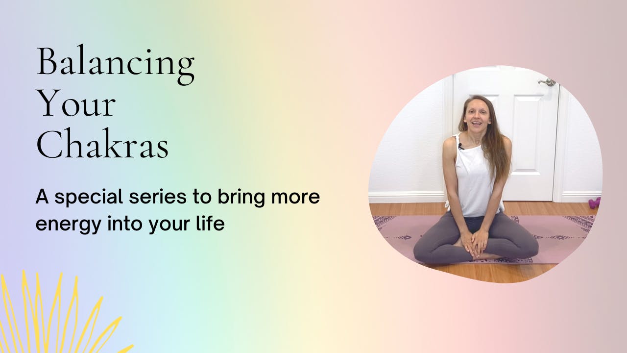 Balancing Your Chakras Series