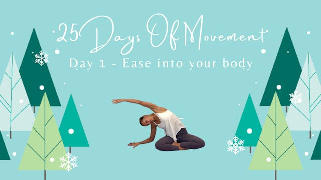 25 Days Of Movement - Day 1 - Ease In...