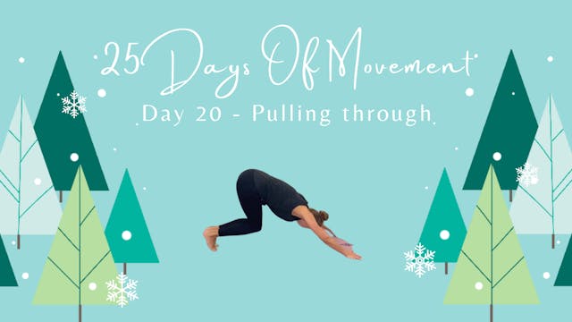 25 Days Of Movement - Day 20 - Pullin...