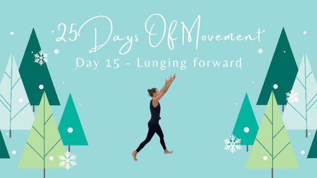 25 Day Of Movement - Day 15 - Lunging...