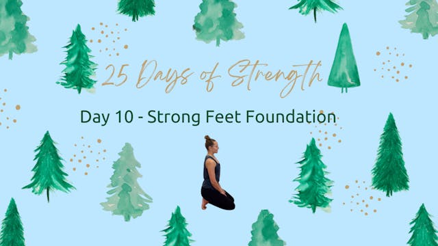 Day 10 - Strong Feet Foundation