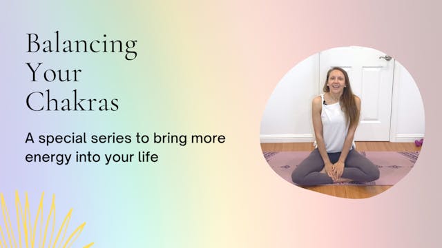 Balancing Your Chakras Series