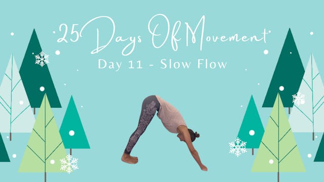 25 Days Of Movement - Day 11 - Slow flow