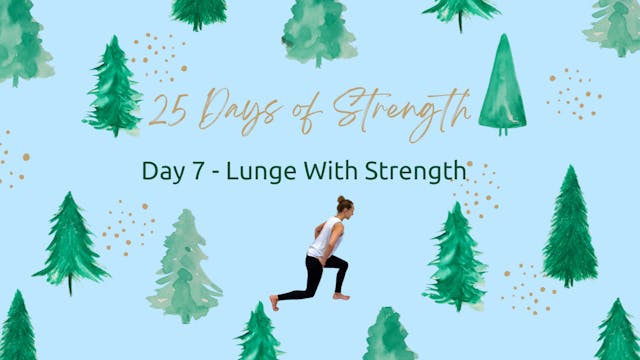 Day 7 - Lunge With Strength