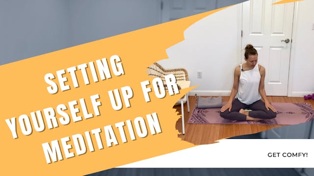 Setting Yourself Up For Meditation