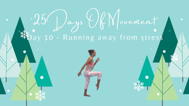 25 Days Of Movement - Day 10 - Runnin...