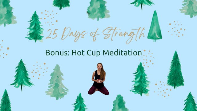 Bonus: Hot Cup Meditation