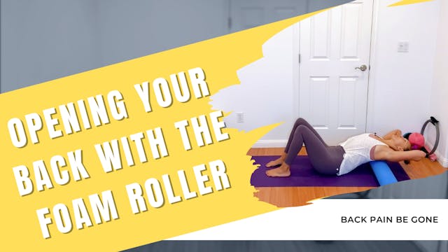 Opening Your Back With The Foam Roller