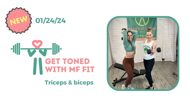 Get TONED with MF FIT 01/24/24 (triceps & biceps)
