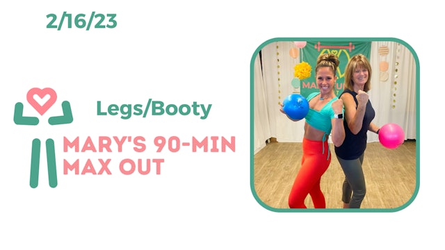 Mary's Max out Day!! Legs/Booty/Core