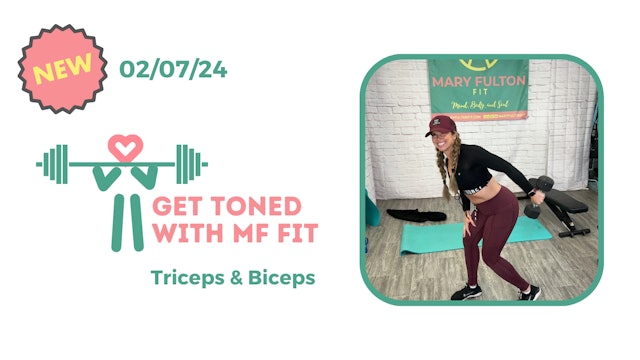 Get TONED with MF Fit (triceps/biceps) 02/07/24 - Part 2