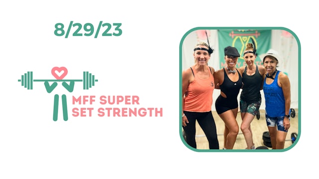 MFF Super Set Strength 8/28