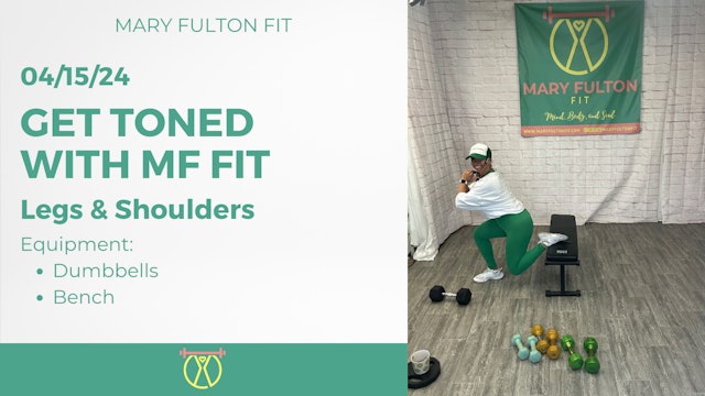 Get TONED with MF FIT Legs & Shoulders 4/15/24