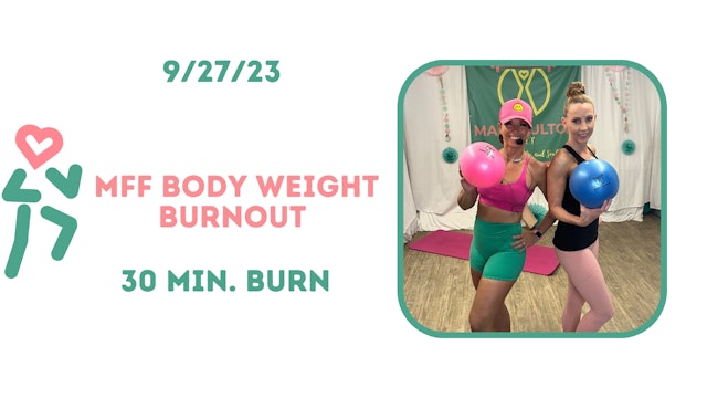 MFF Body Weight Burnout 9/27