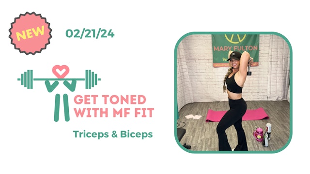Get TONED with MF FIT (triceps/biceps) 02/21/24
